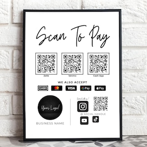 May include: Black and white sign with the text "Scan To Pay" and QR codes for Zelle, Venmo, and Cash App. The sign also lists accepted payment methods: Cash, Visa, GPay, and Apple Pay. The sign includes a black and white logo with the text "Your Logo!" and the text "BUSINESS NAME". The sign also includes a QR code for social media and icons for Instagram, YouTube, and TikTok.