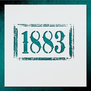 May include: A stencil design featuring the year "1883" in a teal, distressed font. The numbers are enclosed within a rectangular frame, also in teal, against a white background. The design has a vintage, weathered appearance.