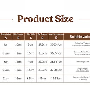 May include: A product size chart with measurements in centimeters for pet accessories. The chart includes crown height, brim length, brim width, ear spacing, and head circumference, with suitable varieties listed for each size, such as Chihuahua and Yorkshire.