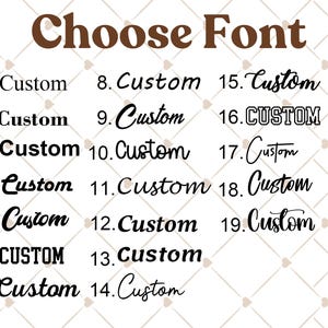 May include: A graphic with the text "Choose Font" in brown, with 19 font options labeled 1-19. Each font option is followed by the word "Custom" in various styles and sizes, showcasing different typography choices.