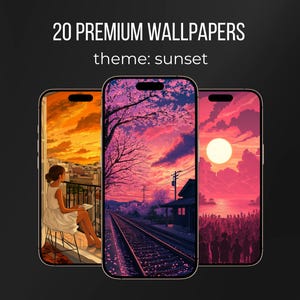 Könnte beinhalten: Drei Smartphones mit Hintergrundbildern zum Thema Sonnenuntergang. Die Bildschirme zeigen lebendige orange, rosa und lila Himmel mit verschiedenen Szenen, darunter eine Person auf einem Balkon, eine Eisenbahn und eine Menschenmenge. Der Text oben lautet "20 PREMIUM WALLPAPERS theme: sunset."