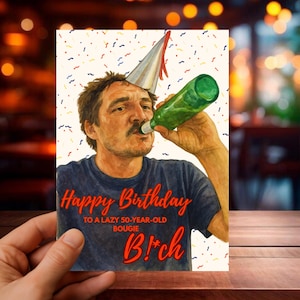 Cartão de aniversário de 50 anos de Pedro Pascal para download digital | Cartão de humor adulto Bougie Bitch | Cartão de festa para imprimir para ele ou ela