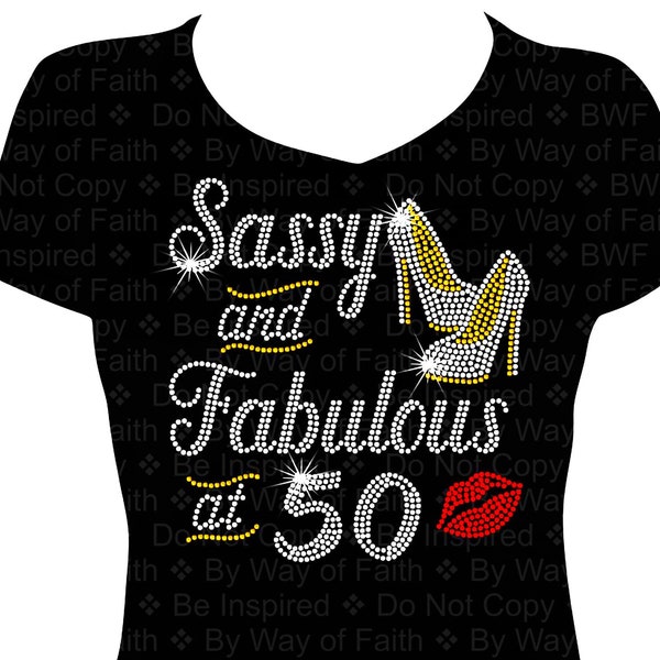 SASSY and Fabulous at 50 BIRTHDAY Bling Rhinestone T-Shirt, 50th Birthday, Gifts for Her, Women Bling, Fabulous at Fifty Tee, 50th Birthday