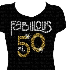 FABULOUS at 50 BIRTHDAY Bling Rhinestone Shirt, Birthday Tee, Gifts for Her, Women Bling, Fabulous at Fifty Tee, 50th Birthday, Custom Tee