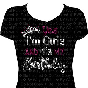 I&#39;M CUTE And It&#39;s My BIRTHDAY Bling Rhinestone T-Shirt, Birthday Crown, Birthday Girl, Birthday Diva, Birthday Squad