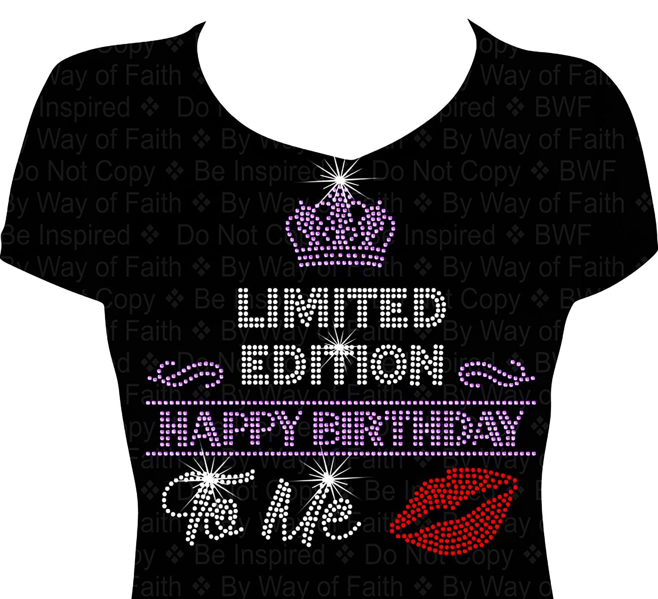 Limited Edition Happy Birthday to Me Bling Rhinestone Shirt, Blessed Birthday Women Bling, Birthday Slay, It's My Birthday