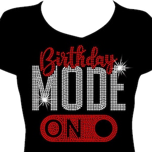 Birthday Mode On Rhinestone Shirt, Women's Birthday Gift image 1