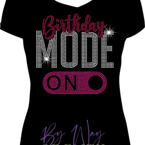 Birthday Mode On Rhinestone Shirt, Women's Birthday Gift image 4