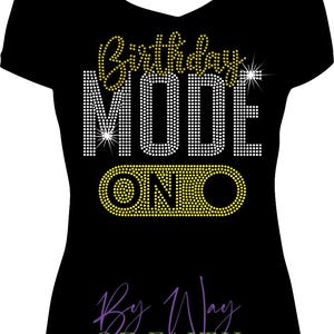 Birthday Mode On Rhinestone Shirt, Women's Birthday Gift image 3