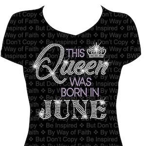 This QUEEN was BORN in June Bling Rhinestone T-Shirt, Birthday Tee, Queen Was Born, June Birthday Shirt