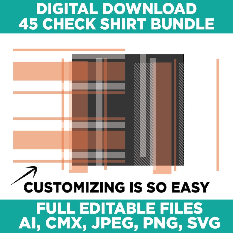 May include: Digital download graphic featuring a plaid shirt design in shades of brown, gray, and orange. The text "45 Check Shirt Bundle" is at the top, with "Customizing is so easy" and "Full Editable Files" below. File formats include AI, CMX, JPEG, PNG, and SVG.