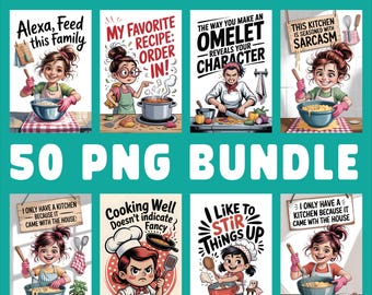 May include: A bundle of 8 kitchen towel prints with humorous text and illustrations. The prints feature phrases like "Alexa, Feed this Family" and "This Kitchen is Seasoned with Sarcasm". The bundle includes 50 PNG files.