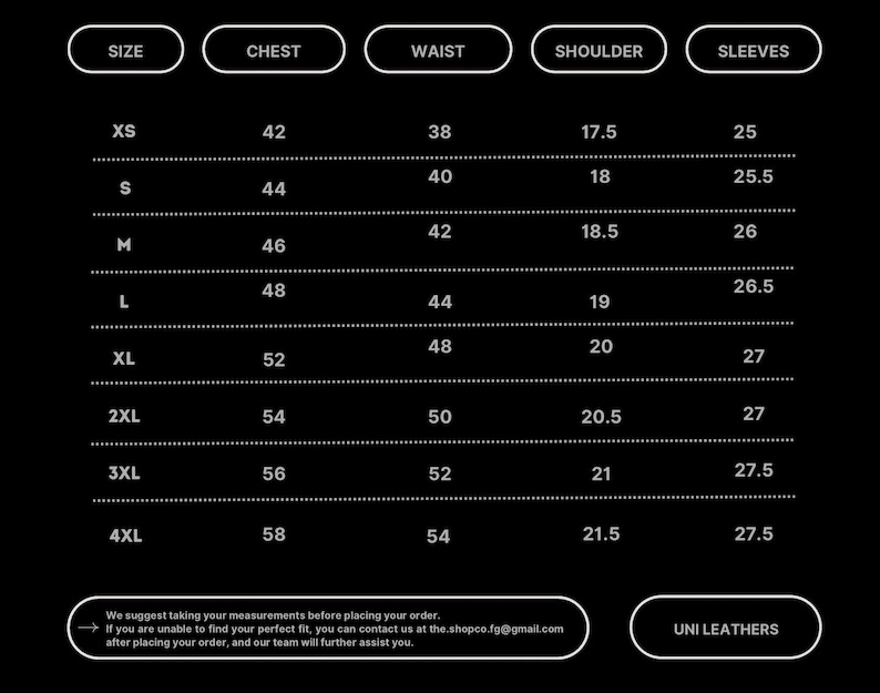 May include: A size chart with white text on a black background. The chart lists sizes XS to 4XL, with corresponding chest, waist, shoulder, and sleeve measurements in inches. The text "UNI LEATHERS" is at the bottom.