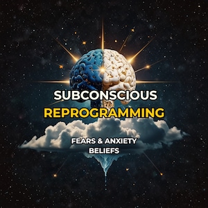 May include: Digital art featuring a stylized brain split into blue and white halves, radiating golden light. The text "SUBCONSCIOUS REPROGRAMMING" is prominently displayed, with "FEARS & ANXIETY BELIEFS" below, set against a starry background.