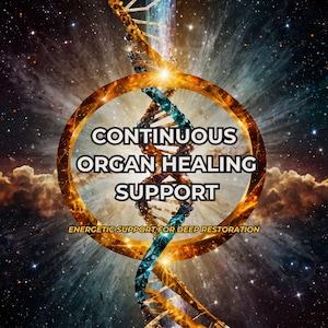 May include: A digital graphic featuring a central DNA double helix structure in shades of gold and blue, enclosed within a glowing circular frame. The text reads CONTINUOUS ORGAN HEALING SUPPORT and ENERGETIC SUPPORT FOR DEEP RESTORATION.