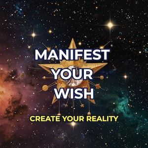 May include: An image with a starry background and a gold star-shaped design. The text "MANIFEST YOUR WISH" is displayed above a large, clear gem. Below, the text reads "CREATE YOUR REALITY".