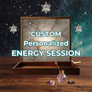 May include: A wooden box with the text "CUSTOM Personalized ENERGY SESSION" on a marbled background. The box is open, revealing a small bottle with a cork and a flower. The background features a starry night sky.