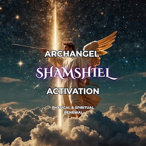 Puede incluir: Arte digital que muestra un ángel con alas doradas sosteniendo un báculo, sobre un cielo estrellado. El texto dice "ARCHANGEL SHAMSHIEL ACTIVATION" con "PHYSICAL & SPIRITUAL RENEWAL" debajo. Una luz brillante emana desde arriba.