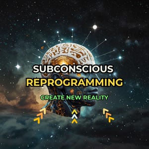 May include: Digital art featuring a stylized human head with a brain-like structure, overlaid with the words "SUBCONSCIOUS REPROGRAMMING" and "CREATE NEW REALITY". The background is a starry galaxy with bright lights and arrows.