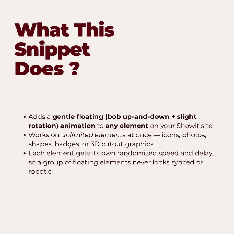 K&ouml;nnte beinhalten: Eine digitale Infografik mit dunkelrotem Text auf hellem Hintergrund. Die &Uuml;berschrift lautet What This Snippet Does? Sie listet Funktionen f&uuml;r ein Showit-Animations-Tool auf, einschlie&szlig;lich schwebender Effekte f&uuml;r Symbole, Fotos und Formen.