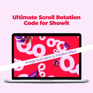May include: A silver laptop displays a red screen with white abstract shapes and floating candies. The screen features the text "Ultimate Scroll Rotation Code for Showit" and "Image Animation & Parallax Effect" in white.