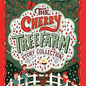 May include: A book cover illustration for "The Cherry Tree Farm Story Collection" by Enid Blyton. The cover features a red border, a green background with a cherry tree, and children with animals. The title is in large, colorful letters.
