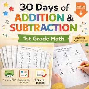 May include: A colorful educational graphic for 1st grade math, featuring the text "30 Days of Addition & Subtraction." Includes printable PDF worksheets, an answer key, and measures 8.5 x 11 inches.