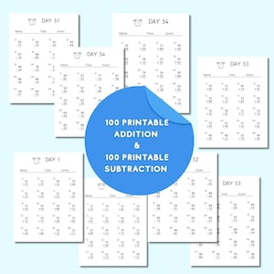May include: Printable addition and subtraction worksheets. The image shows several pages with math problems, including "Day 51", "Day 54", and "Day 1". A blue circle in the center reads "100 Printable Addition & 100 Printable Subtraction".