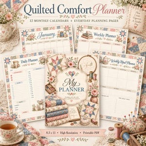 May include: A Quilted Comfort Planner set featuring 12 monthly calendars and planning pages. The design includes floral patterns, quilt blocks, sewing supplies, and text such as My Planner and 8.5 x 11. The pages are decorated with soft pastel colors and vintage-style illustrations of fabric, thread, and flowers.