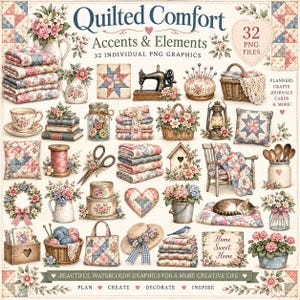 Puede incluir: Una colección digital de 32 archivos PNG titulada Quilted Comfort Accents & Elements, que presenta ilustraciones en acuarela de arreglos florales, edredones de patchwork, herramientas de costura, un gato durmiendo y artículos de decoración rústica.