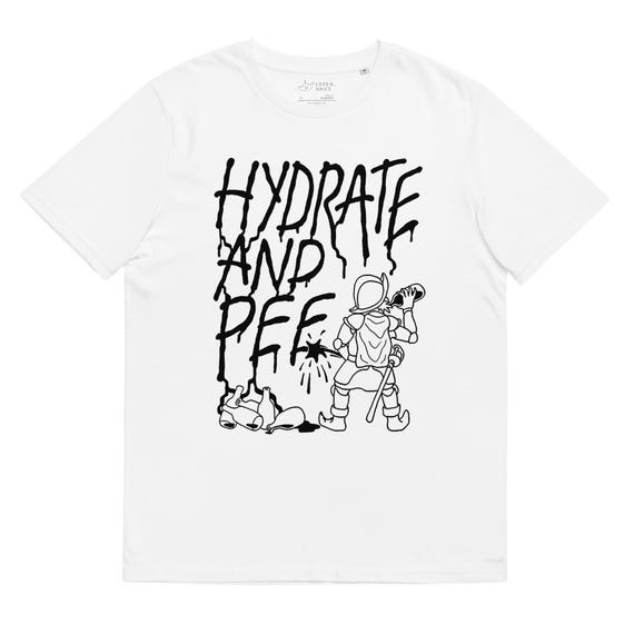 Hydrate and Pee T-shirt