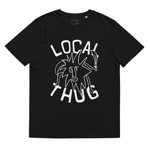 Local Thug T-Shirt