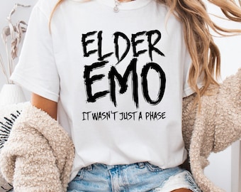 Elder Emo Png It Wasn't Just A Phase, Funny Emo Shirt, Goth Humor Tee, Alternative Style Quote, Millennial Nostalgia Print
