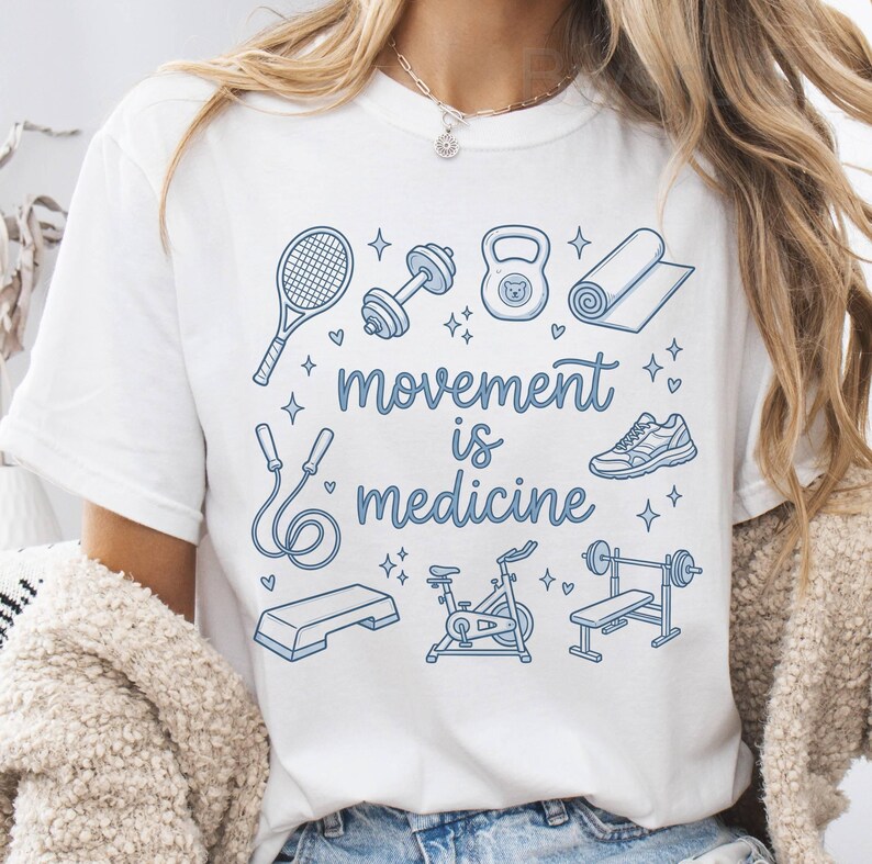 Movement Is Medicine Unisex T-shirt, Movement Is Medicine quote, fitness wellness lifestyle shirt, gym motivation workout image 11