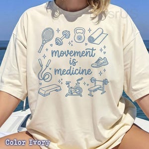 Movement Is Medicine Unisex T-shirt, Movement Is Medicine quote, fitness wellness lifestyle shirt, gym motivation workout image 9