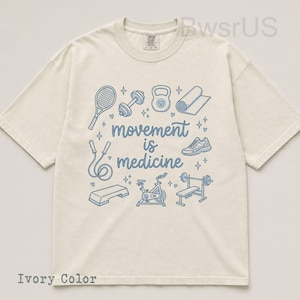 Movement Is Medicine Unisex T-shirt, Movement Is Medicine quote, fitness wellness lifestyle shirt, gym motivation workout image 1