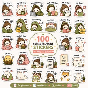 May include: A collection of 100 cute and relatable stickers with various themes, including self-care, planning, and daily life. The stickers feature cartoon characters and phrases like "coffee first" and "treat yourself."