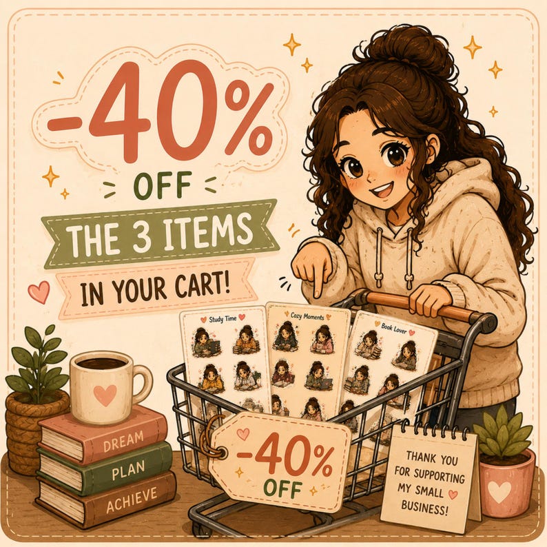May include: A promotional graphic featuring a person with long brown hair in a beige hoodie pushing a shopping cart filled with three sticker sheets labeled Study Time, Cozy Moments, and Book Lover. Text reads -40% OFF THE 3 ITEMS IN YOUR CART!