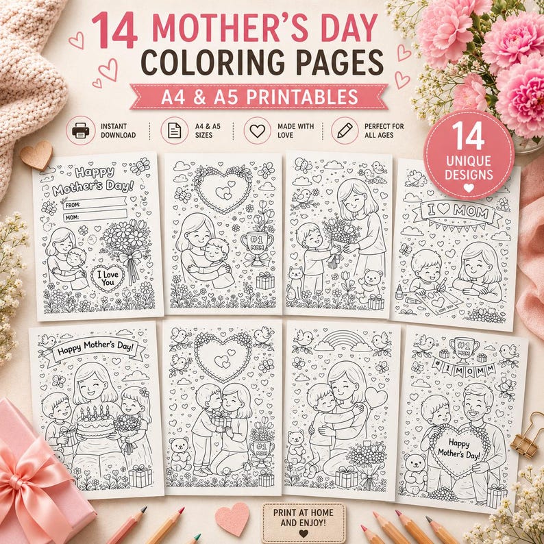 May include: A set of 14 Mother's Day coloring pages with illustrations of mothers and children. The pages are A4 and A5 printables, with text that reads "Happy Mother's Day!" and "I Love You." The designs are suitable for all ages.