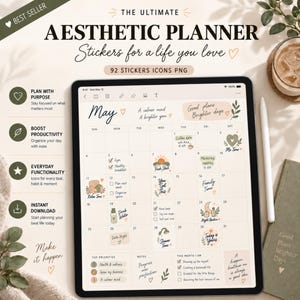 May include: A digital tablet displaying a May calendar page with various task icons and text. The screen shows a monthly planner layout with handwritten-style notes, checkboxes, and decorative stickers. The text includes 'THE ULTIMATE AESTHETIC PLANNER', 'Stickers for a life you love', and '92 STICKERS ICONS PNG'.