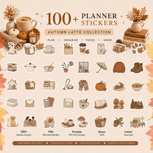 May include: A digital collection of 100+ planner stickers titled Autumn Latte Collection, featuring hand-drawn illustrations of cozy seasonal items like pumpkins, warm beverages, sweaters, boots, and home decor in a warm, earthy color palette.