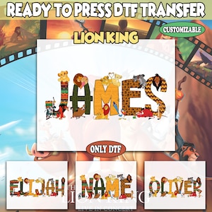 May include: A DTF (Direct to Film) transfer featuring the name "JAMES" in a colorful design with characters from the Lion King. The letters are decorated with various patterns and images of characters. The words "READY TO PRESS DTF TRANSFER", "LION KING", and "CUSTOMIZABLE" are also visible.
