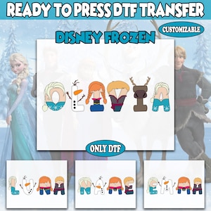 May include: A white background features the text "READY TO PRESS DTF TRANSFER" and "DISNEY FROZEN". The image showcases a design with the word "OLAFIA" spelled out using characters from the movie Frozen. The design is customizable and only DTF.