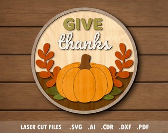 Thanksgiving SVG, laser cut files, Glowforge project, Autumn, fall, pumpkin, give thanks sign, welcome door hanger