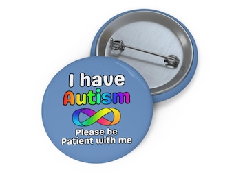 I Have Autism Infinity Symbol pin button | Awareness Pin