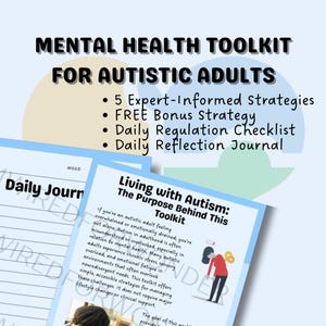 May include: A mental health toolkit for autistic adults. The image shows a blue and white document with the title "Living with Autism: The Purpose Behind This Toolkit." The toolkit includes expert-informed strategies, a free bonus strategy, a daily regulation checklist, and a daily reflection journal.