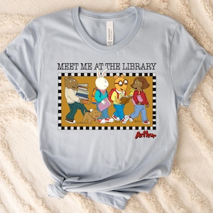 Arthur Teacher T-Shirt, Arthur Meet Me At The Library Shirt, Cartoon Book Lover Shirt, Children Books Shirt, Arthur Tour Shirt