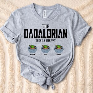 The Dadalorian Custom Baby Yoda, Disney Star Wars Shirt, This Is The Way Shirt, Father's Day Shirt with Kids’ Names Shirt