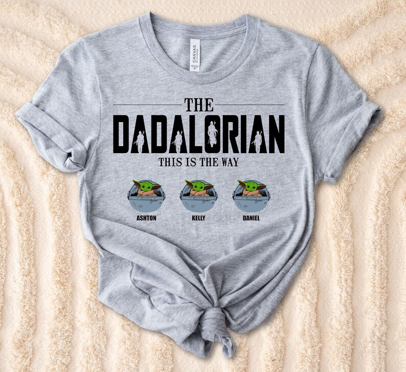 The Dadalorian Custom Baby Yoda, Disney Star Wars Shirt, This Is The Way Shirt, Father's Day Shirt with Kids’ Names Shirt