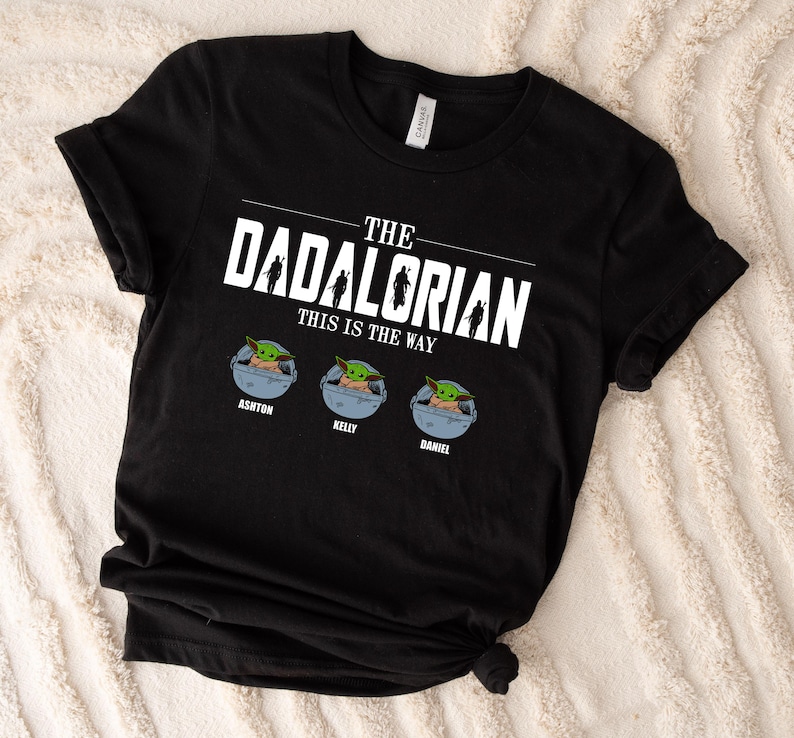 The Dadalorian Custom Baby Yoda, Disney Star Wars Shirt, This Is The Way Shirt, Father's Day Shirt with Kids’ Names Shirt